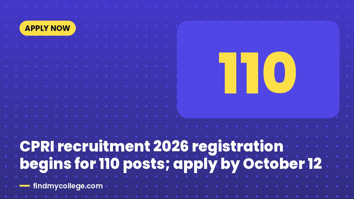 CPRI recruitment 2026 registration begins for 110 posts; apply by October 12