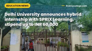 Delhi University announces hybrid internship with SPRIX Learning, stipend up to INR 60,000