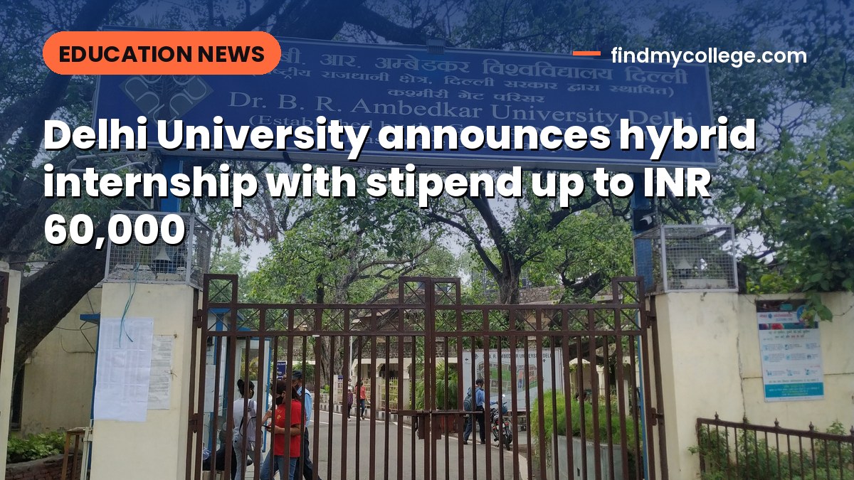 Delhi University announces hybrid internship with stipend up to INR 60,000