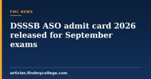 DSSSB ASO admit card 2026 released for September exams