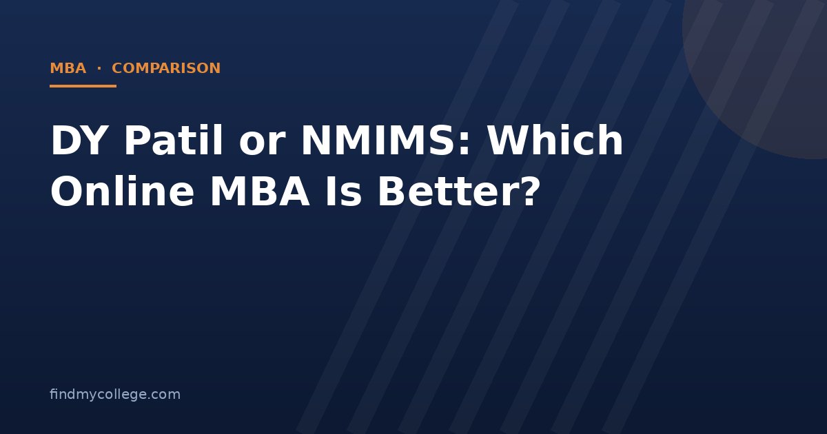 DY Patil or NMIMS: Which Online MBA Is Better?