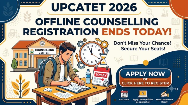 UPCATET 2026 Offline Counselling Registration Ends Today