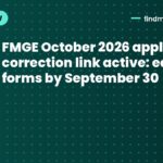 FMGE October 2026 application correction link active: edit forms by September 30
