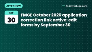 FMGE October 2026 application correction link active: edit forms by September 30
