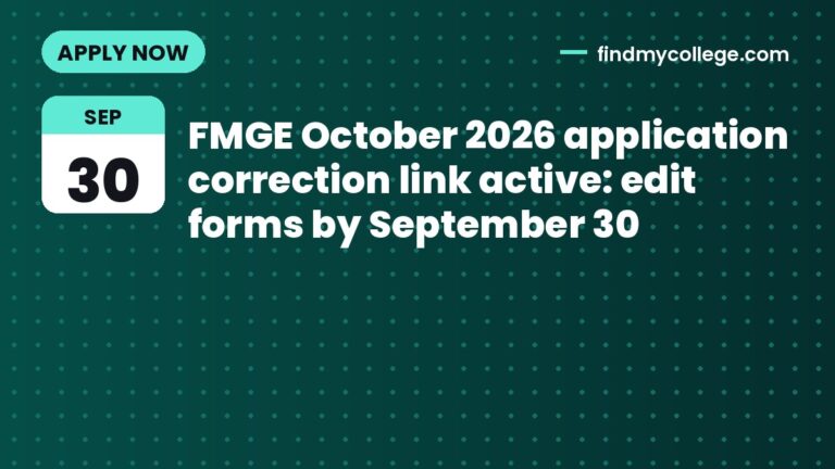 FMGE October 2026 application correction link active: edit forms by September 30