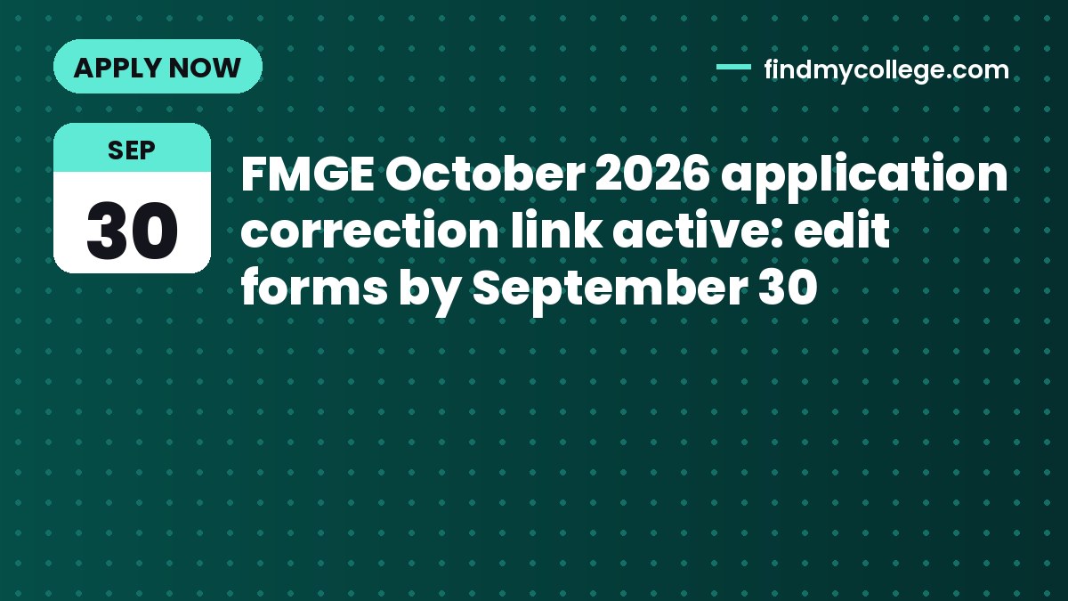 FMGE October 2026 application correction link active: edit forms by September 30