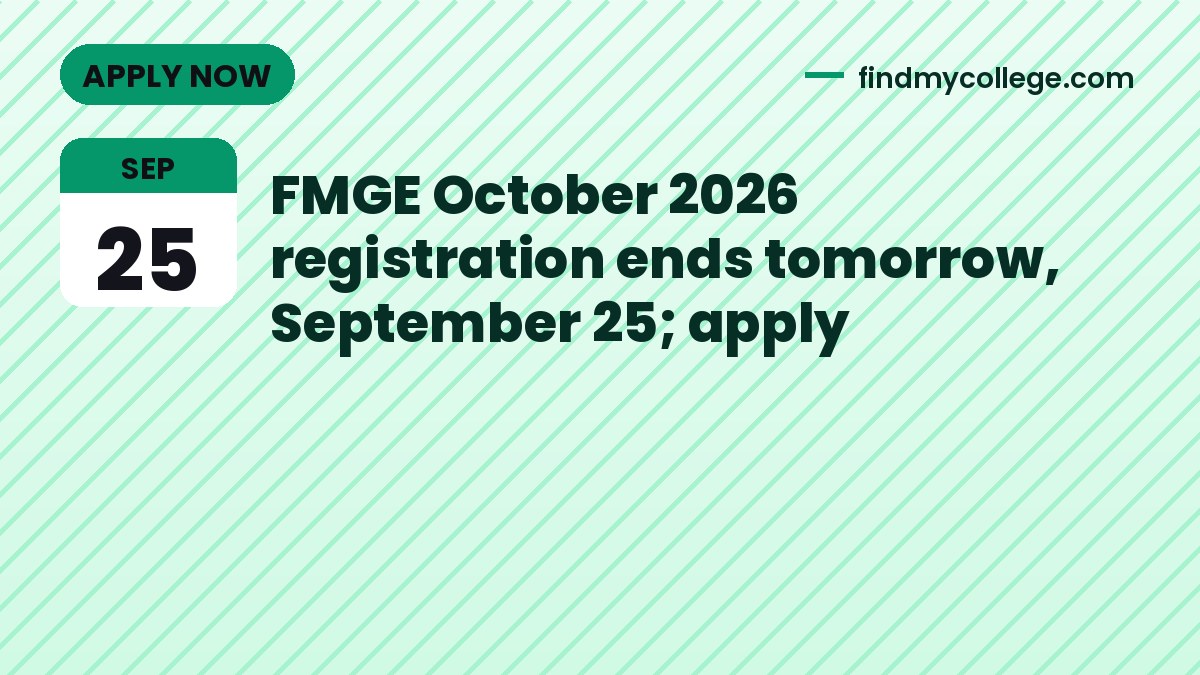 FMGE October 2026 registration ends tomorrow, September 25; apply