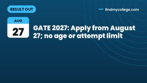 GATE 2027: Apply from August 27; no age or attempt limit