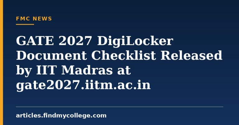GATE 2027 DigiLocker Document Checklist Released by IIT Madras at gate2027.iitm.ac.in