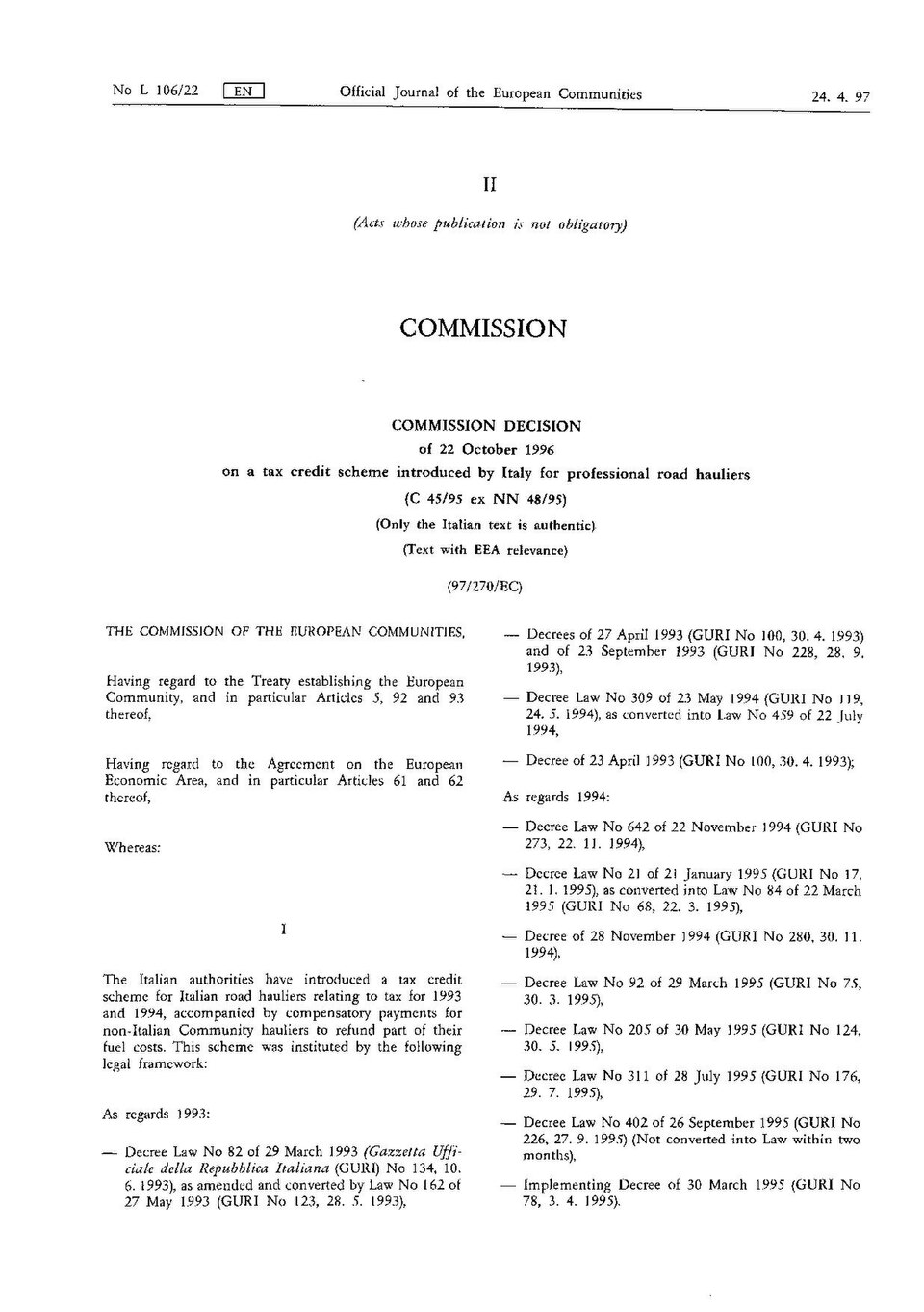 97-270-EC- Commission Decision of 22 October 1996 on a tax credit scheme introduced by Italy for professional road hauli