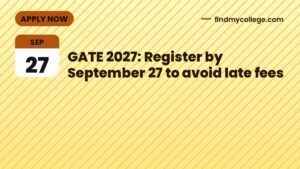 GATE 2027: Register by September 27 to avoid late fees