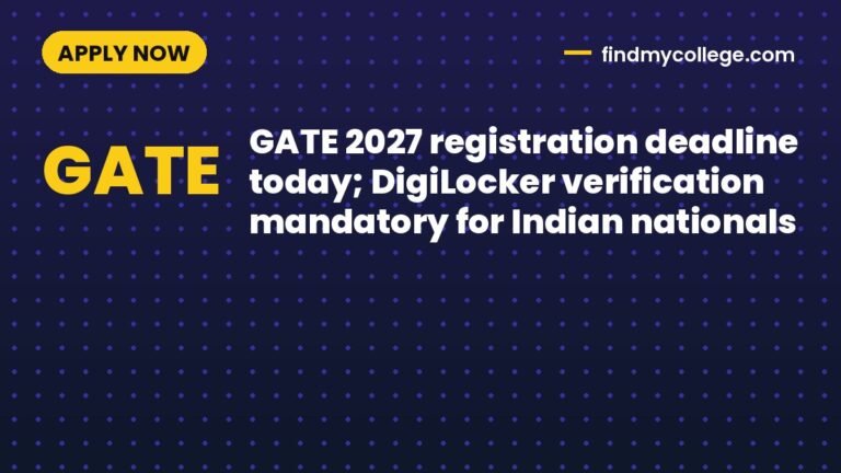 GATE 2027 registration deadline today; DigiLocker verification mandatory for Indian nationals