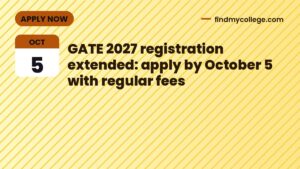 GATE 2027 registration extended: apply by October 5 with regular fees