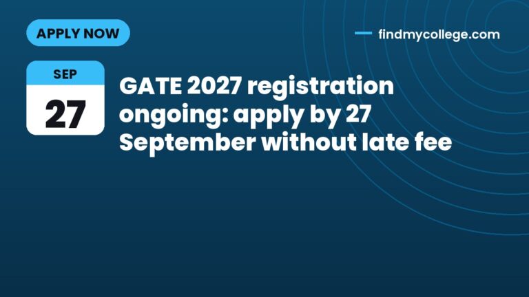 GATE 2027 registration ongoing: apply by 27 September without late fee
