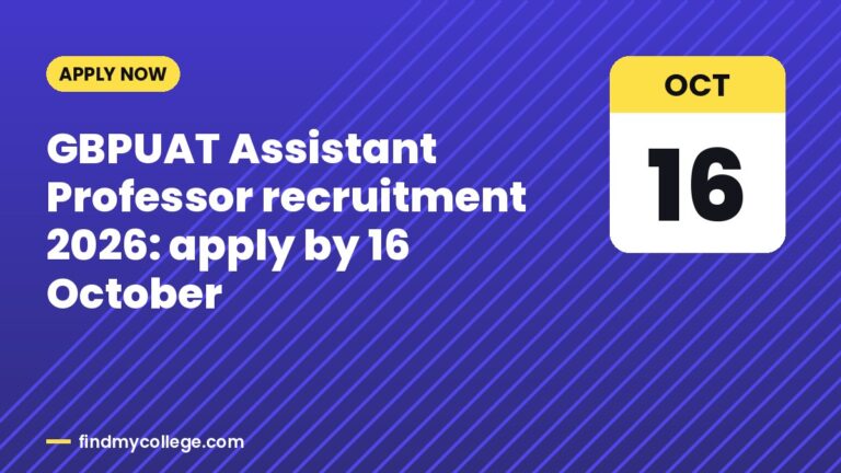 GBPUAT Assistant Professor recruitment 2026: apply by 16 October