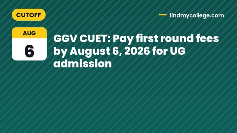 GGV CUET: Pay first round fees by August 6, 2026 for UG admission