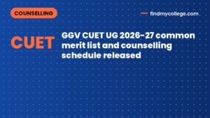 GGV CUET UG 2026-27 common merit list and counselling schedule released