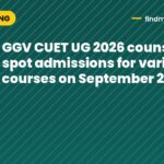 GGV CUET UG 2026 counselling: spot admissions for various courses on September 29