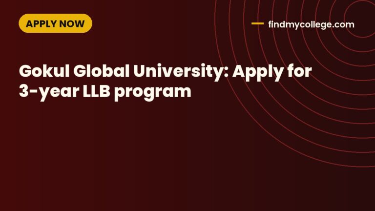 Gokul Global University: Apply for 3-year LLB program