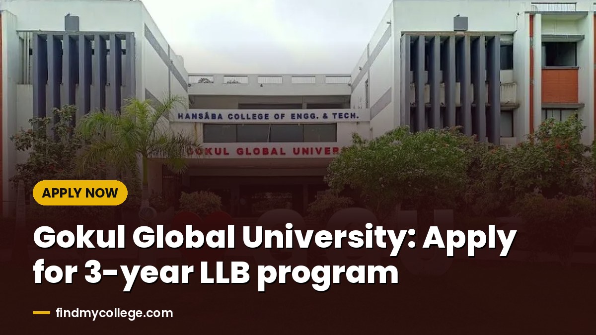 Gokul Global University: Apply for 3-year LLB program