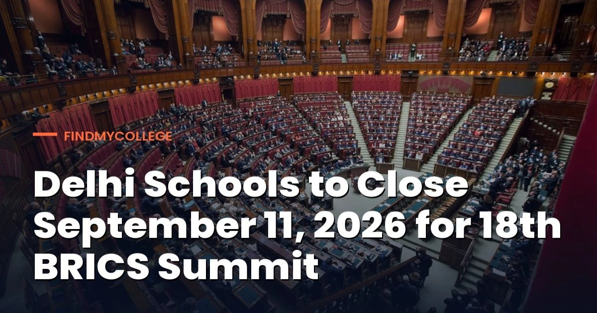 Delhi Schools to Close on September 11, 2026 due to BRICS Summit
