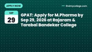 GPAT: Apply for M.Pharma by Sep 29, 2026 at Rajaram & Tarabai Bandekar College