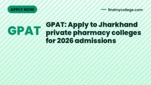 GPAT: Apply to Jharkhand private pharmacy colleges for 2026 admissions