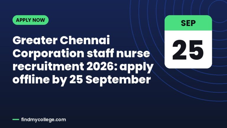 Greater Chennai Corporation staff nurse recruitment 2026: apply offline by 25 September