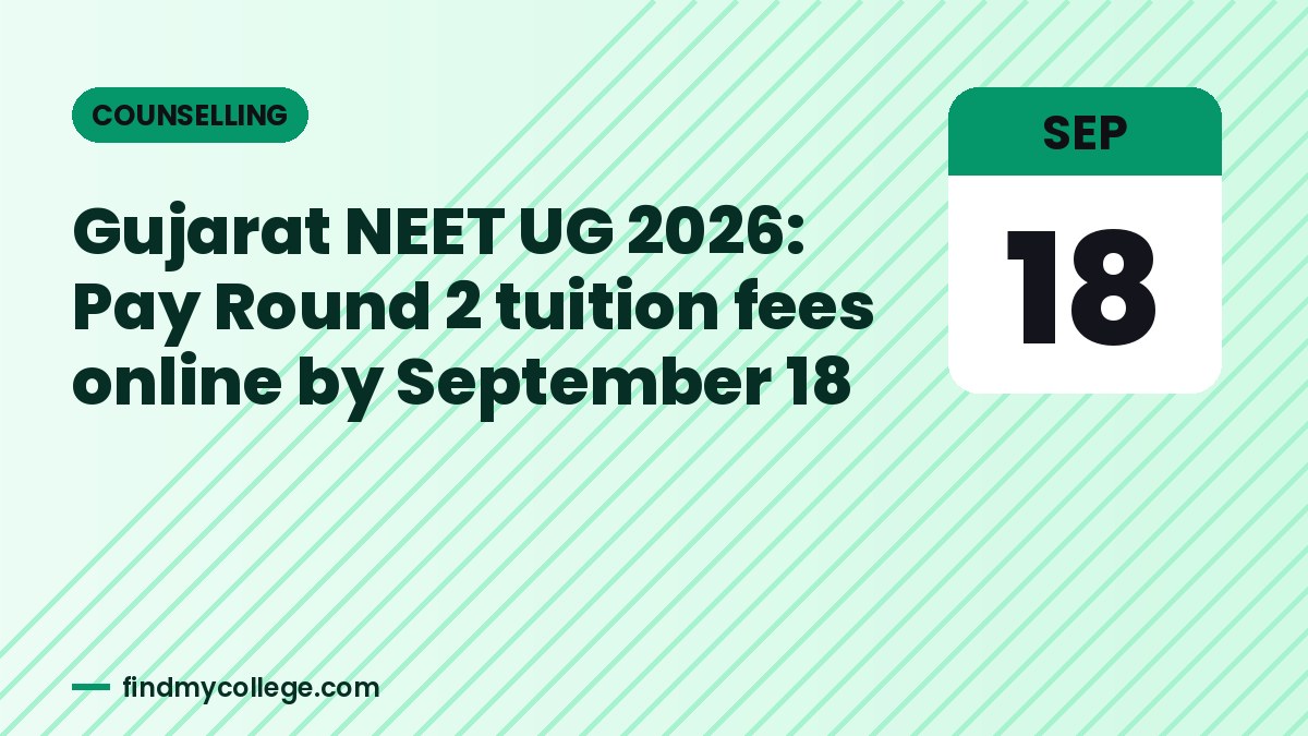 Gujarat NEET UG 2026: Pay Round 2 tuition fees online by September 18