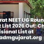 Gujarat NEET UG Round 2 Merit List 2026 Out: Check Provisional List at medadmgujarat.org