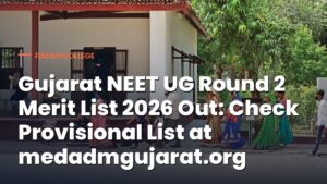 Gujarat NEET UG Round 2 Merit List 2026 Out: Check Provisional List at medadmgujarat.org