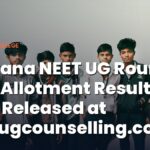 Haryana NEET UG Round 1 Seat Allotment Result 2026 Released: Full Schedule, Next Steps & Other Updates