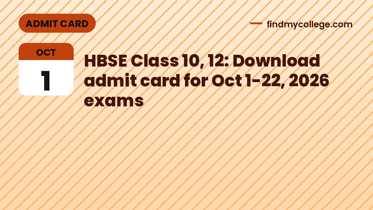 HBSE Class 10, 12: Download admit card for Oct 1-22, 2026 exams