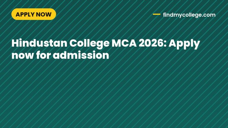 Hindustan College MCA 2026: Apply now for admission