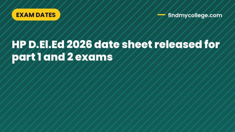HP D.El.Ed 2026 date sheet released for part 1 and 2 exams