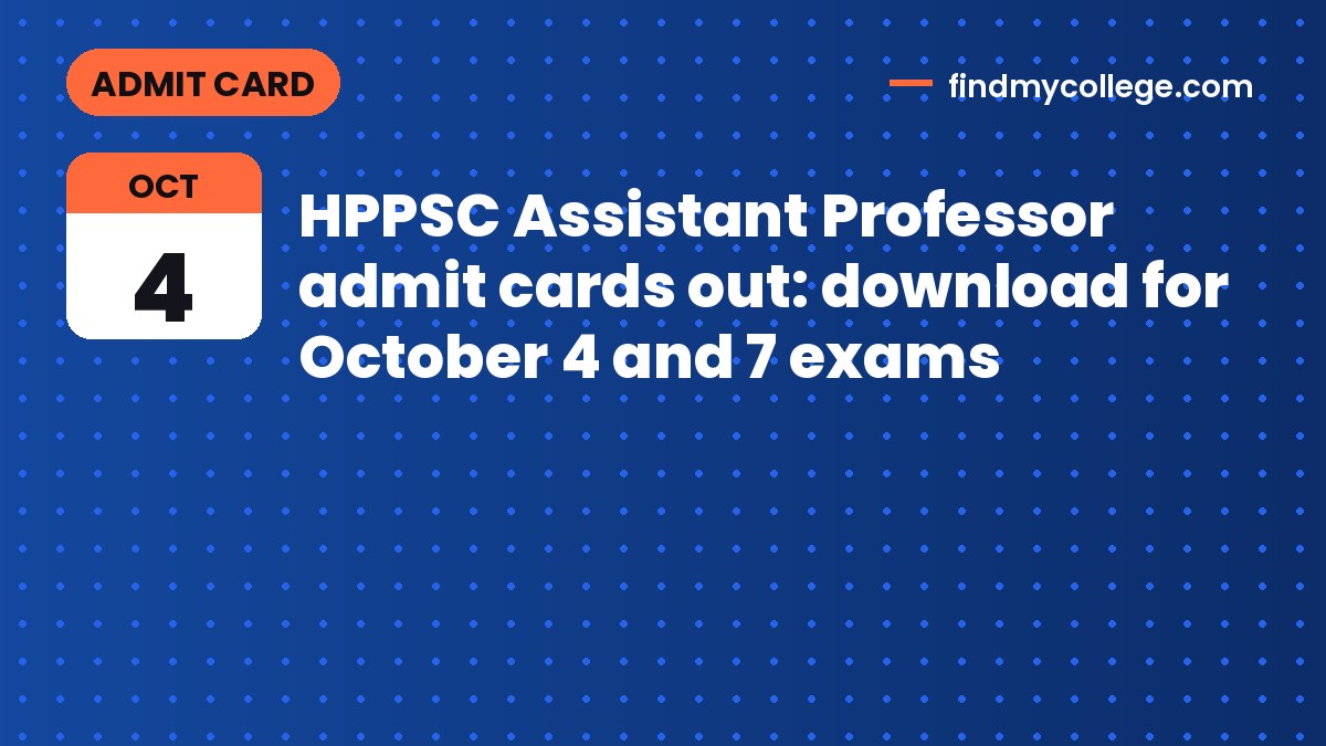 HPPSC Assistant Professor admit cards out: download for October 4 and 7 exams