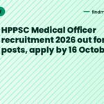 HPPSC Medical Officer recruitment 2026 out for 228 posts, apply by 16 October