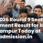 IAT 2026 Round 9 Seat Allotment Result for IISER Berhampur Today at iiseradmission.in