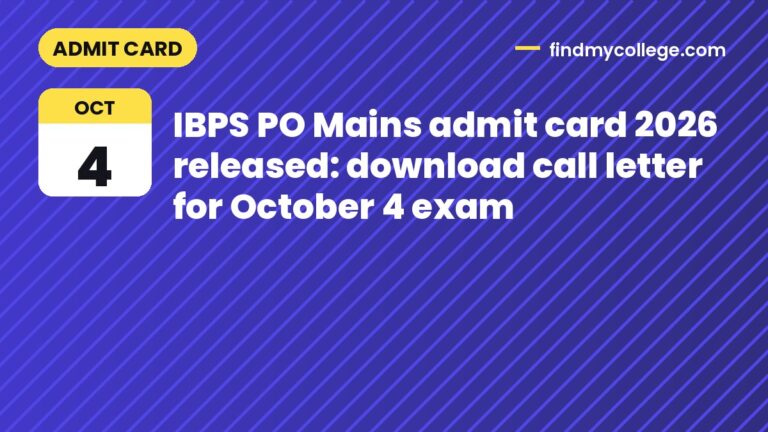 IBPS PO Mains admit card 2026 released: download call letter for October 4 exam