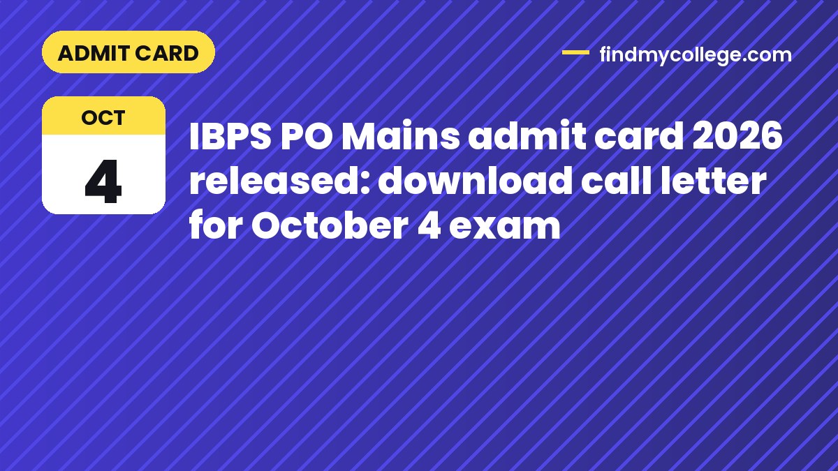 IBPS PO Mains admit card 2026 released: download call letter for October 4 exam