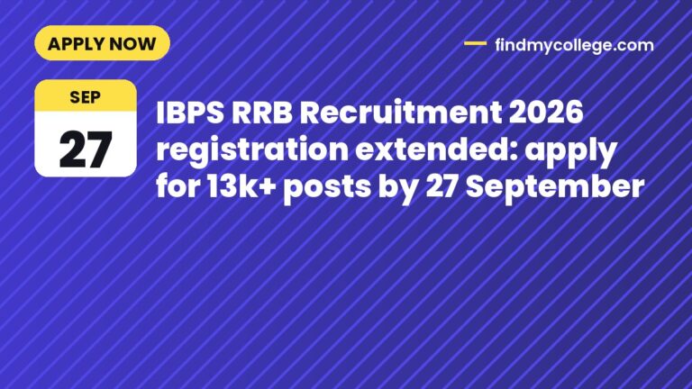 IBPS RRB Recruitment 2026 registration extended: apply for 13k+ posts by 27 September