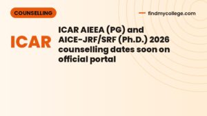 ICAR AIEEA (PG) and AICE-JRF/SRF (Ph.D.) 2026 counselling dates soon on official portal