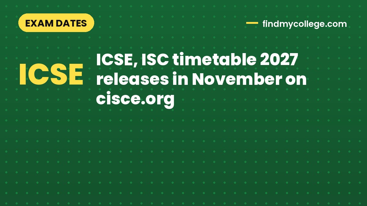 ICSE, ISC timetable 2027 releases in November on cisce.org