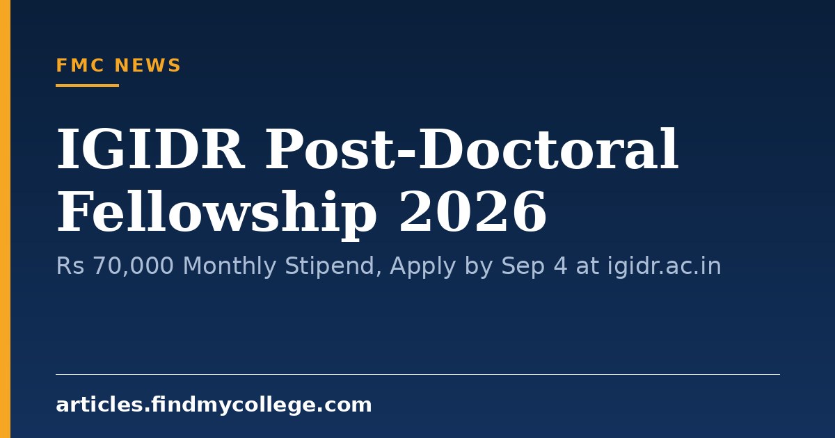 IGIDR Post-Doctoral Fellowship 2026: Rs 70,000 Monthly Stipend, Apply by Sep 4 at igidr.ac.in