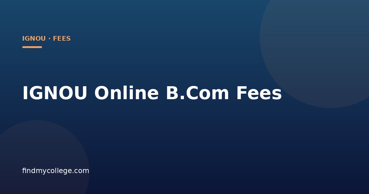 IGNOU Online B.Com Fees