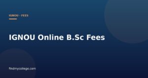 IGNOU Online B.Sc Fees