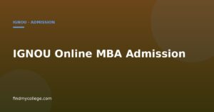 IGNOU Online MBA Admission: Key Dates, Step-by-Step Registration, Documents & More