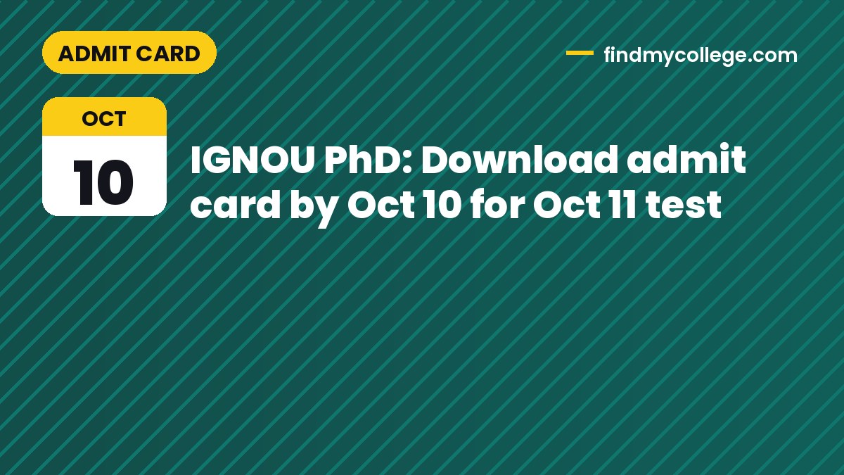 IGNOU PhD: Download admit card by Oct 10 for Oct 11 test
