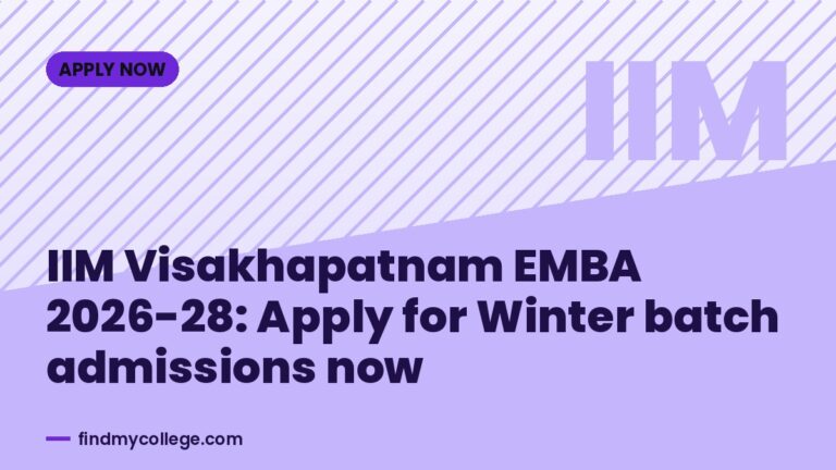 IIM Visakhapatnam EMBA 2026-28: Apply for Winter batch admissions now