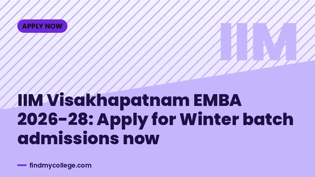 IIM Visakhapatnam EMBA 2026-28: Apply for Winter batch admissions now